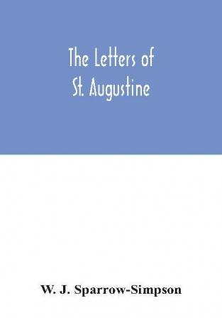 The letters of St. Augustine