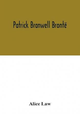 Patrick Branwell Bronte