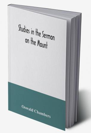 Studies in the Sermon on the Mount