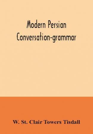 Modern Persian conversation-grammar