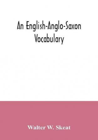 An English-Anglo-Saxon vocabulary