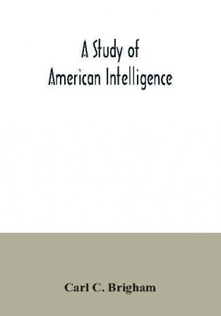 A study of American intelligence