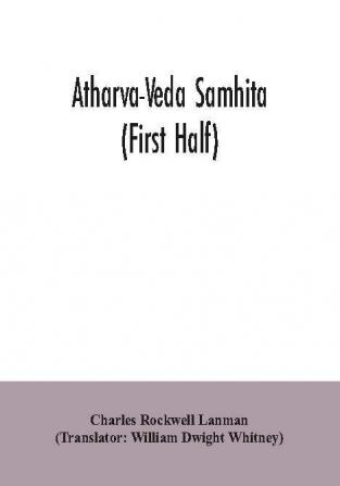 Atharva-Veda samhita (First Half)