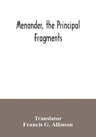 Menander the principal fragments