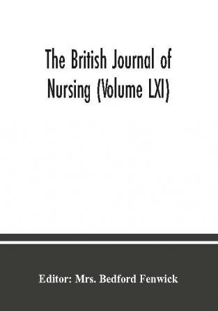 The British journal of nursing (Volume LXI)