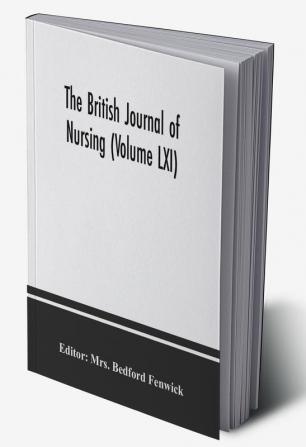 The British journal of nursing (Volume LXI)