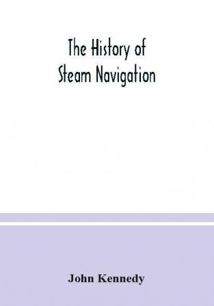 The history of steam navigation