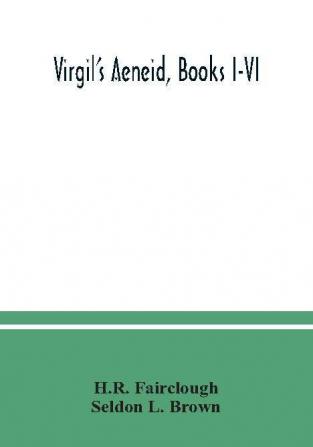 Virgil's Aeneid Books I-VI