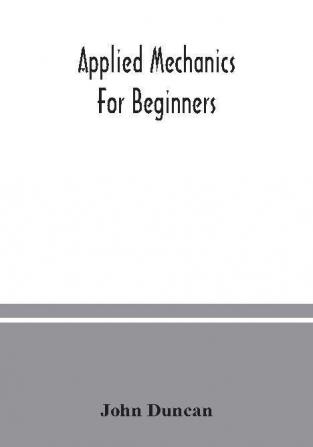 Applied mechanics for beginners