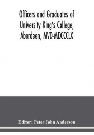 Officers and graduates of University King's College Aberdeen MVD-MDCCCLX