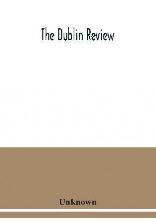 The Dublin review