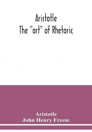 Aristotle; The art of rhetoric