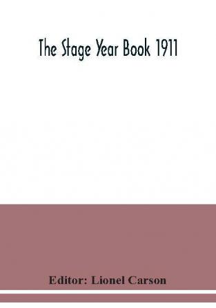 The Stage Year Book 1911