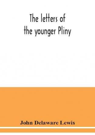 The letters of the younger Pliny