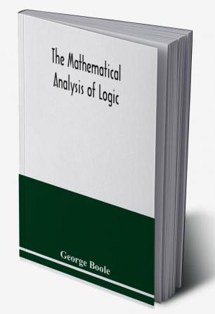 The mathematical analysis of logic