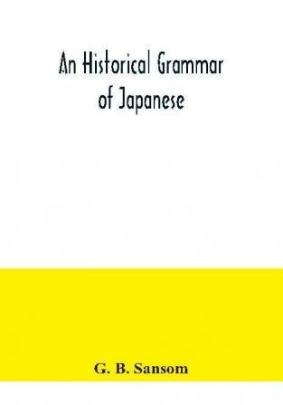 An historical grammar of Japanese