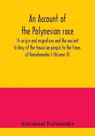 An account of the Polynesian race