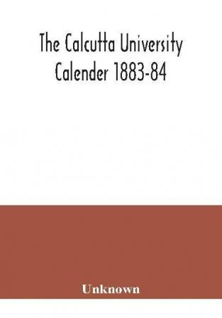 The Calcutta University Calender 1883-84