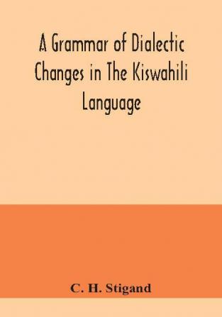 A grammar of dialectic changes in the Kiswahili language