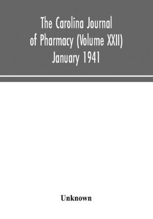 The Carolina journal of pharmacy (Volume XXII) January 1941