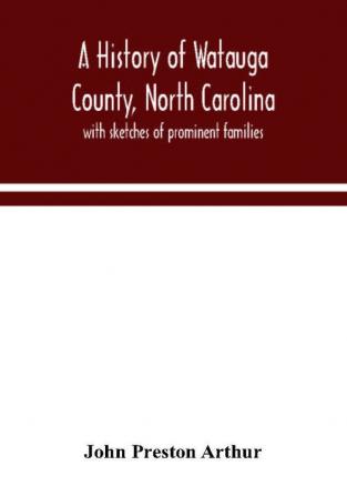 A history of Watauga County North Carolina