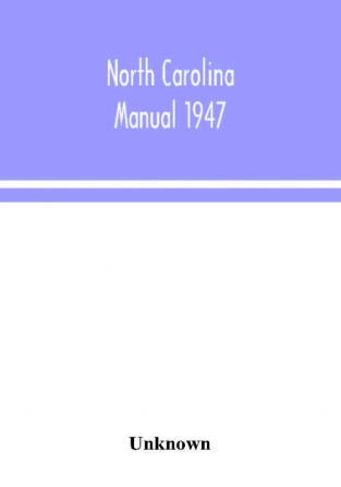 North Carolina Manual 1947