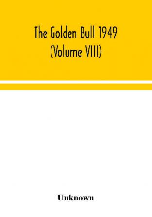 The Golden Bull 1949 (Volume VIII)