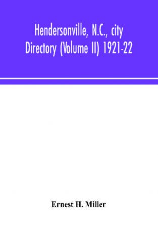 Hendersonville N.C. city directory (Volume II) 1921-22