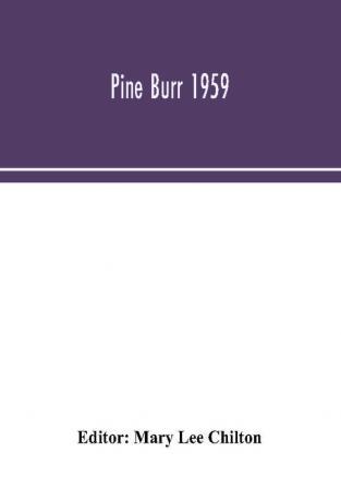 Pine Burr 1959