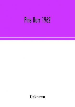 Pine Burr 1962