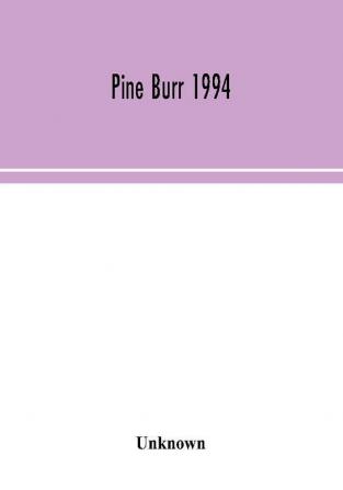 Pine Burr 1994