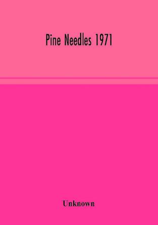 Pine Needles 1971