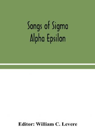 Songs of Sigma Alpha Epsilon