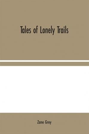 Tales of Lonely Trails