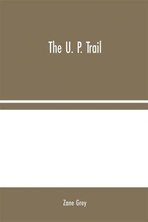 The U. P. Trail