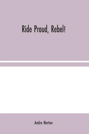 Ride Proud Rebel!