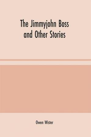 The Jimmyjohn Boss and Other Stories