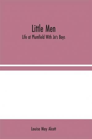 Little Men: Life at Plumfield With Jo's Boys