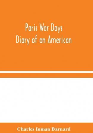 Paris War Days: Diary of an American