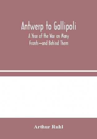 Antwerp to Gallipoli