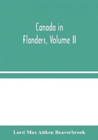 Canada in Flanders Volume II