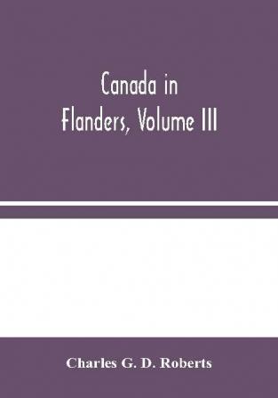 Canada in Flanders Volume III