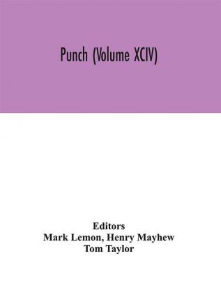 Punch (Volume XCIV)