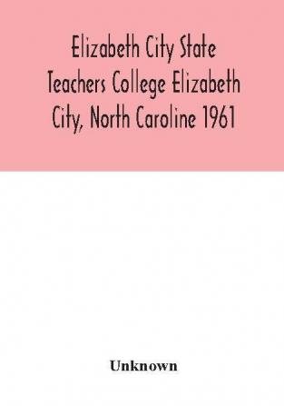 Elizabeth City State Teachers College Elizabeth City North Caroline 1961