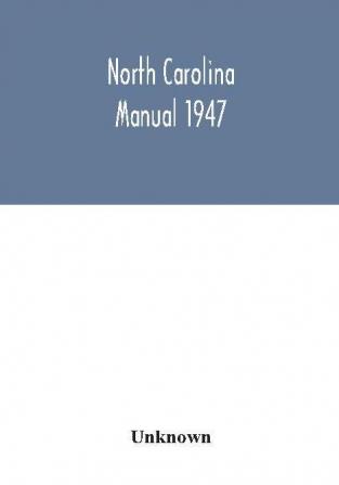 North Carolina Manual 1947