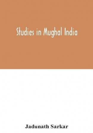 Studies in Mughal India