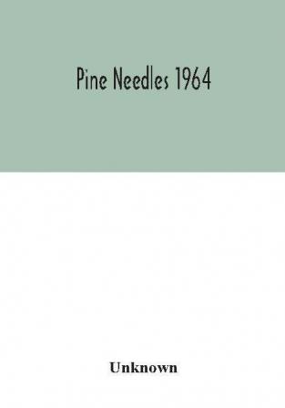 Pine Needles 1964