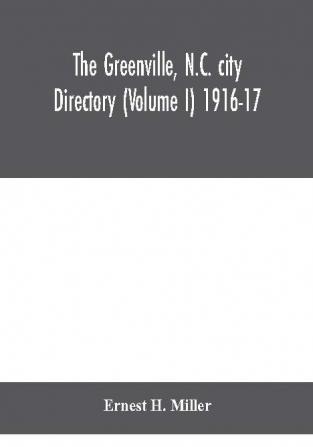 The Greenville N.C. city directory (Volume I) 1916-17