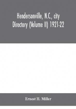 Hendersonville N.C. city directory (Volume II) 1921-22