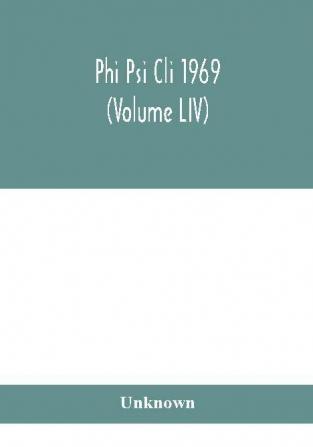 Phi Psi Cli 1969 (Volume LIV)